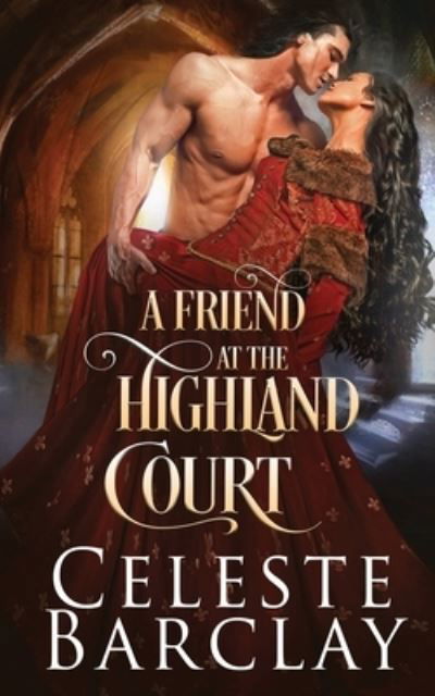 Cover for Celeste Barclay · A Friend at the Highland Court (Pocketbok) (2021)