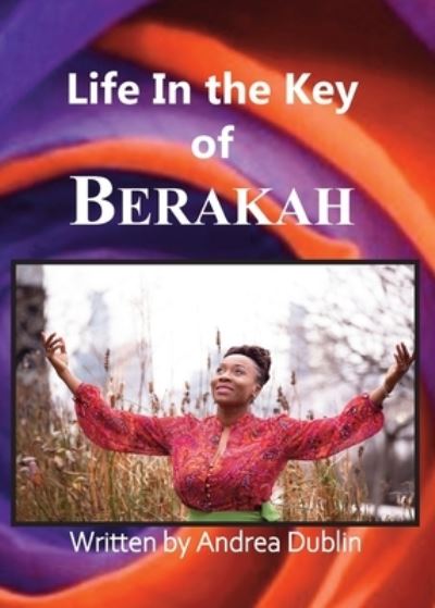 Cover for Andrea Dublin · Life in the Key of Berakah (Paperback Book) (2020)