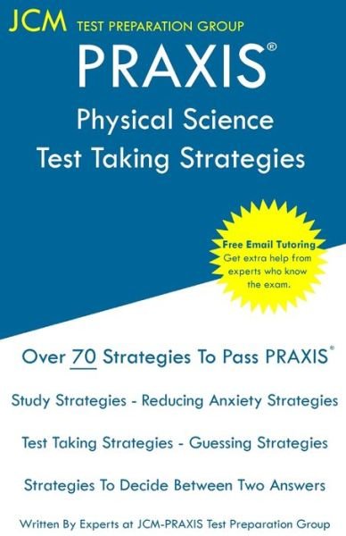 Cover for Jcm-Praxis Test Preparation Group · PRAXIS 5485 Physical Science - Test Taking Strategies (Paperback Bog) (2021)