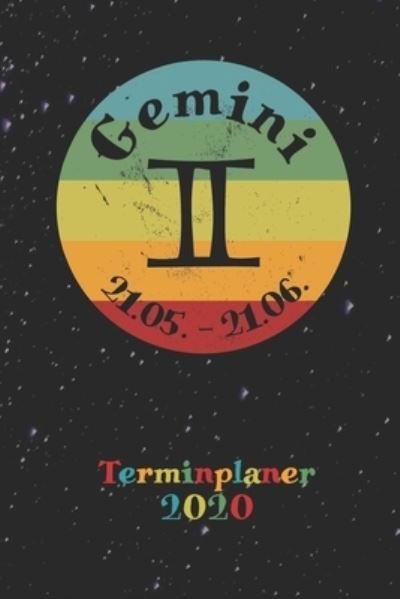 Cover for Zodiac Fanatic · 2020 Terminplaner - Sternzeichen Gemini Zwillinge (Taschenbuch) (2019)