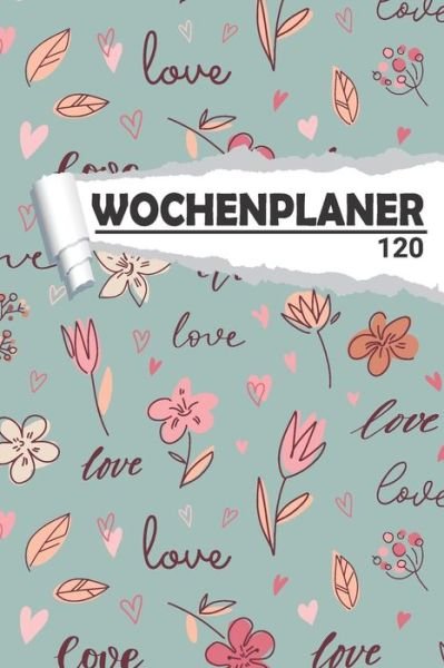Cover for AW Media · Wochenplaner Liebe mit Blumen (Pocketbok) (2020)