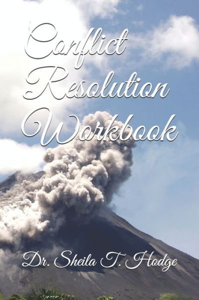 Sheila T Hodge Ph D · Conflict Resolution Workbook (Paperback Bog) (2019)