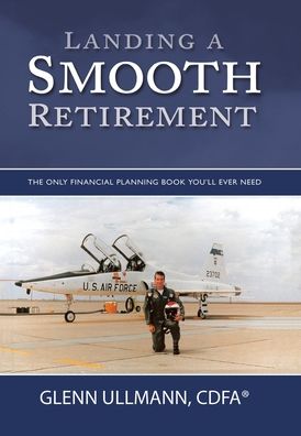 Cover for Glenn Ullmann Cdfa (r) · Landing a Smooth Retirement (Hardcover Book) (2020)