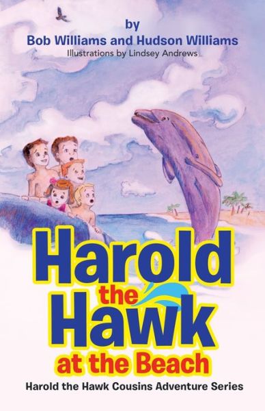 Cover for Bob Williams · Harold the Hawk at the Beach (Paperback Book) (2021)