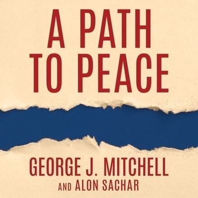 Cover for George Mitchell · A Path to Peace Lib/E (CD) (2016)