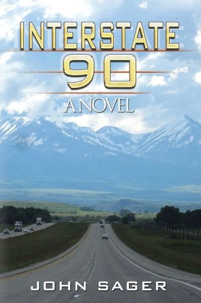 Cover for John Sager · Interstate 90 (Paperback Book) (2021)