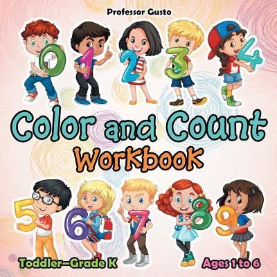 Cover for Professor Gusto · Color and Count Workbook Toddler-Grade K - Ages 1 to 6 (Paperback Bog) (2016)