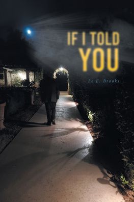 Cover for Le E. Brooks · If I Told You (Taschenbuch) (2021)