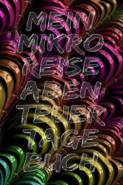 Cover for Adventure Publishing · Mein Mikro Reiseabenteuer Tagebuch (Paperback Bog) (2019)