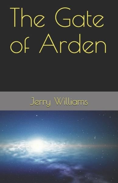 Cover for Jerry Williams · The Gate of Arden (Paperback Book) (2019)