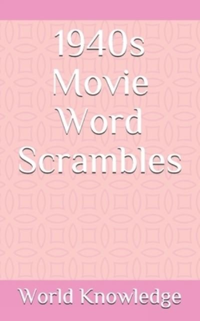 Cover for Knowledge World Knowledge · 1940s Movie Word Scrambles (Pocketbok) (2018)