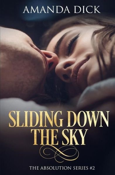 Amanda Dick · Sliding Down the Sky (Pocketbok) (2018)