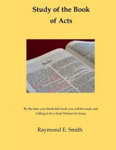 Cover for Raymond E Smith · Study of the Book of Acts (Taschenbuch) (2018)