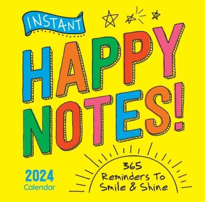 Cover for Sourcebooks · 2024 Instant Happy Notes Boxed Calendar: 365 Reminders to Smile and Shine! - Inspire Instant Happiness Calendars &amp; Gifts (Calendar) (2023)