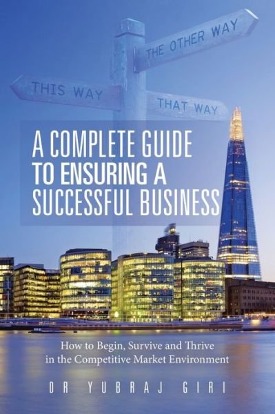 Cover for Yubraj Giri · A Complete Guide to Ensuring a Successful Business (Paperback Book) (2019)