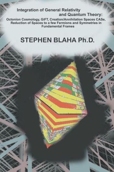 Cover for Stephen Blaha · Integration of General Relativity and Quantum Theory (Hardcover Book) (2021)