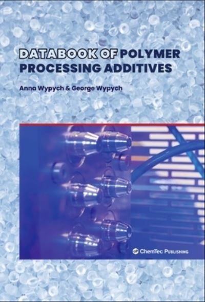 Cover for Wypych, Anna (Chemtec Publishing, Toronto, Canada) · Databook of Polymer Processing Additives (Hardcover Book) (2023)