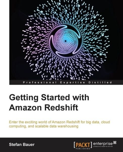Cover for Stefan Bauer · Getting Started with Amazon Redshift (Taschenbuch) (2013)
