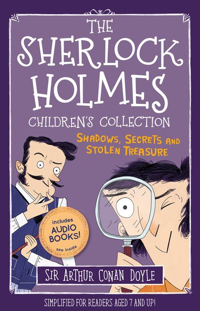 Cover for Sir Arthur Conan Doyle · The Sherlock Holmes Children's Collection: Shadows, Secrets and Stolen Treasure - The Sherlock Holmes Children's Collection: Shadows, Secrets and Stolen Treasure (Easy Classics) (Book) (2019)