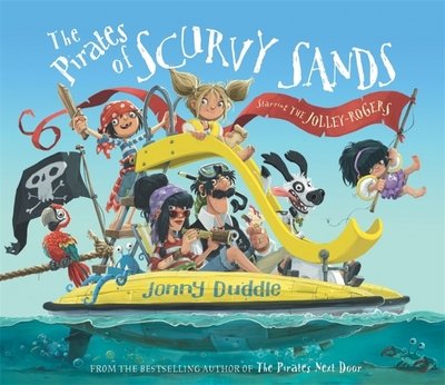 Cover for Jonny Duddle · The Pirates of Scurvy Sands - Jonny Duddle (Hardcover Book) (2018)