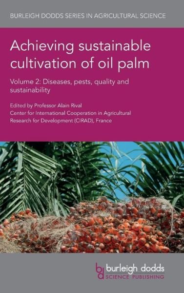Cover for Achieving Sustainable Cultivation of Oil Palm Volume 2: Diseases, Pests, Quality and Sustainability - Burleigh Dodds Series in Agricultural Science (Gebundenes Buch) (2018)