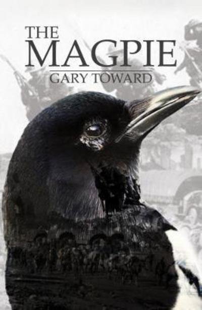 Cover for Gary Toward · The Magpie (Paperback Book) (2017)