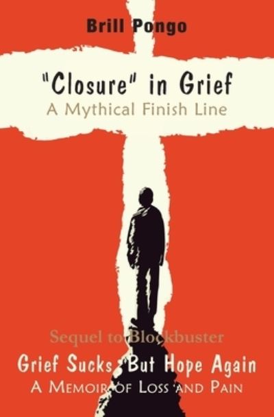 Cover for Brill Pongo · Closure in Grief a Mythical Finish Line (Book) (2023)