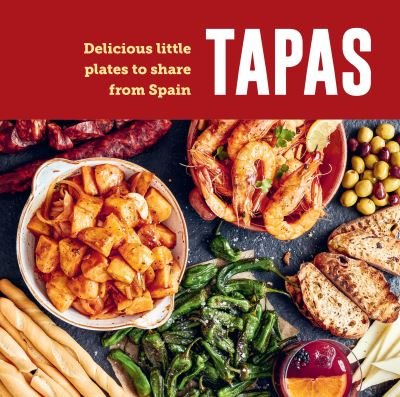 Cover for Small, Ryland Peters &amp; · Tapas: Delicious Little Plates to Share from Spain (Inbunden Bok) (2024)