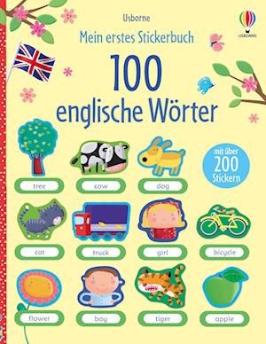 Mein erstes Stickerbuch: 100 englische Wörter - Felicity Brooks - Livros - Usborne - 9781789418088 - 15 de junho de 2022