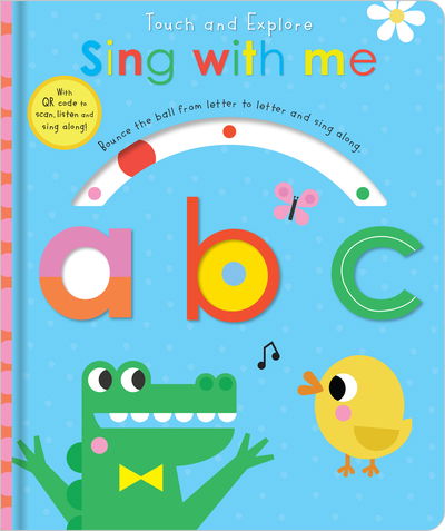 Touch and Explore Sing with me abc (Kartongbok) (2020)