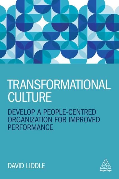 Cover for David Liddle · Transformational Culture: Develop a People-Centred Organization for Improved Performance (Paperback Book) (2021)