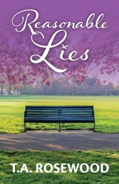 Cover for T. A. Rosewood · Reasonable Lies (Paperback Book) (2020)