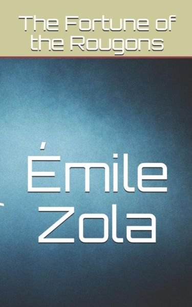 Cover for Zola · The Fortune of the Rougons (Paperback Book) (2018)