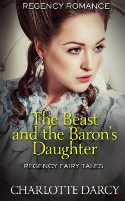 Cover for Charlotte Darcy · The Beast and the Baron's Daughter (Paperback Book) (2019)