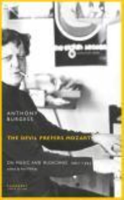 Cover for Anthony Burgess · The Devil Prefers Mozart: On Music and Musicians, 1962-1993 (Pocketbok) (2024)