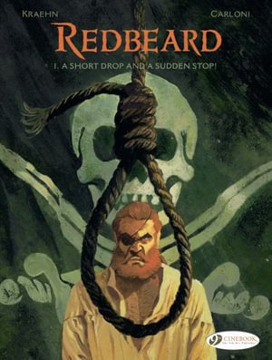 Redbeard Vol. 1: A Short Drop and a Sudden Stop! - Jean-Charles Kraehn - Bøger - Cinebook Ltd - 9781800441088 - 20. juli 2023