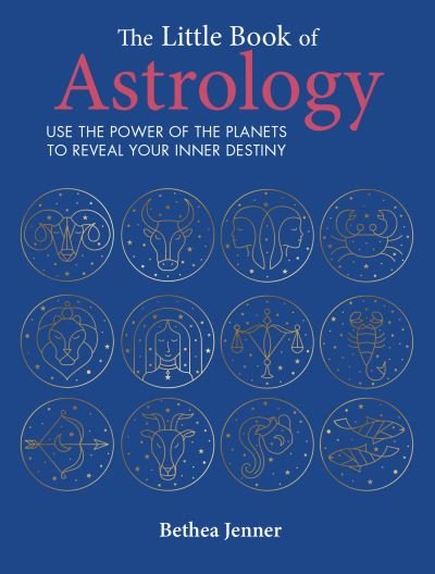 Cover for CICO Books · The Little Book of Astrology: Use the Power of the Planets to Reveal Your Inner Destiny (Hardcover Book) (2023)