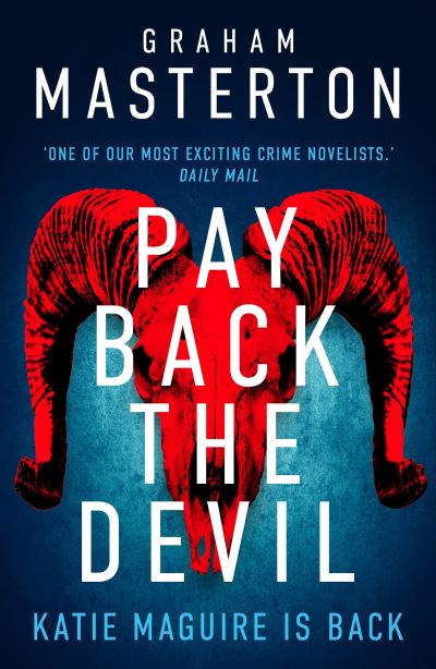 Cover for Graham Masterton · Pay Back The Devil: the brand new gripping and gritty Katie Maguire thriller in this unmissable must-read series for 2025 - Katie Maguire (Paperback Book) (2025)