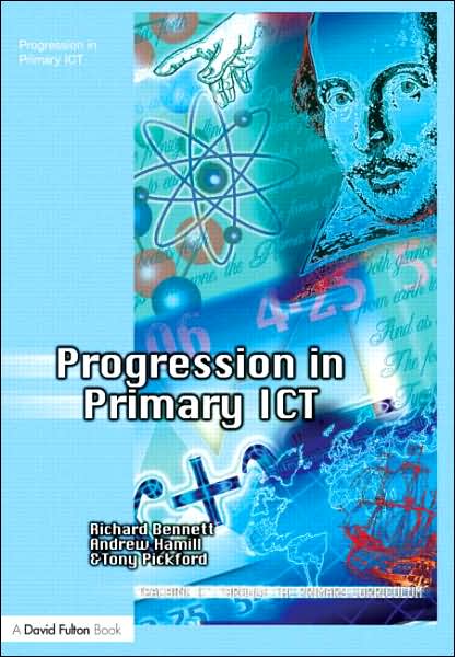 Cover for Richard Bennett · Progression in Primary ICT - Teaching ICT through the Primary Curriculum (Paperback Book) (2006)