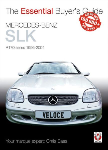 Cover for Chris Bass · Mercedes-Benz Slk: R170 Series 1996-2004 - Essential Buyer's Guide (Paperback Bog) (2015)