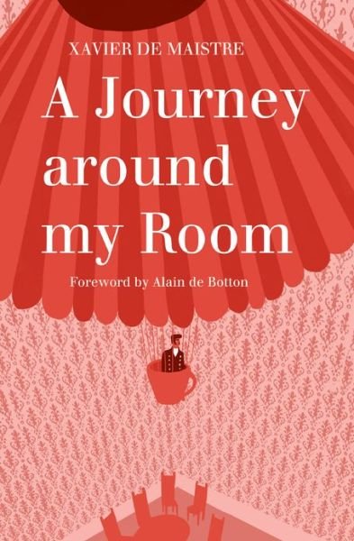 Cover for Xavier de Maistre · A Journey Around My Room and A Nocturnal Expedition around My Room (Paperback Bog) (2013)