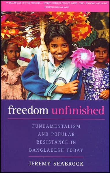 Cover for Jeremy Seabrook · Freedom Unfinished: Fundamentalism and Popular Resistance in Bangladesh Today (Pocketbok) (2002)