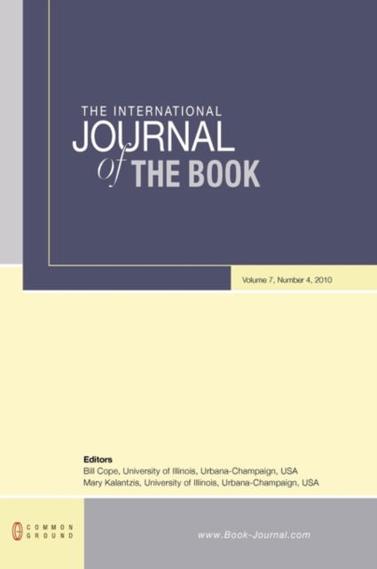 Cover for Bill Cope · The International Journal of the Book: Volume 7, Number 4 (Hardcover Book) (2010)