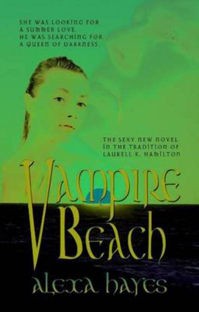 Vampire Beach - Alexa Bayes - Books - P & I Nolan - 9781876963088 - March 31, 2010