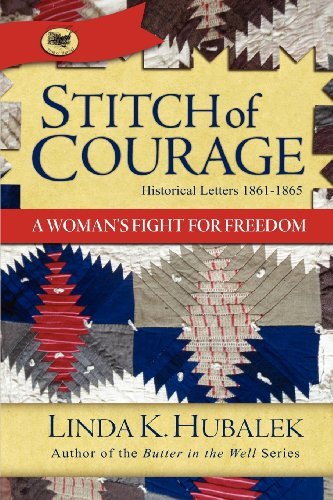 Cover for Linda K. Hubalek · Stitch of Courage: a Woman's Fight for Freedom (Book 3 in the Trail of Thread Book Series) (Trail of Thread Series) (Paperback Book) (1996)