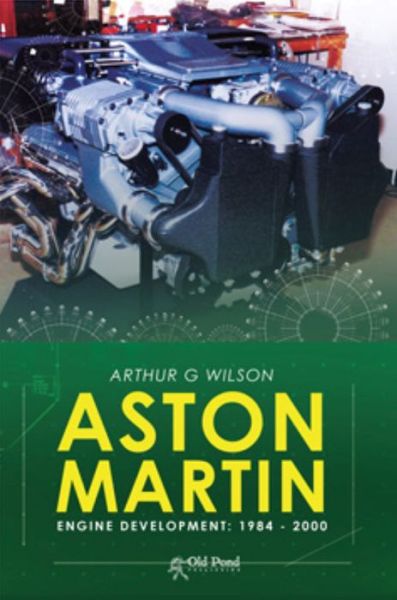 Cover for Arthur Wilson · Aston Martin Engine Development: 1984-2000 (Hardcover Book) (2015)