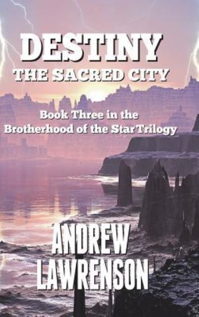 Cover for Andrew Lawrenson · Destiny: The Sacred City (Hardcover Book) (2017)