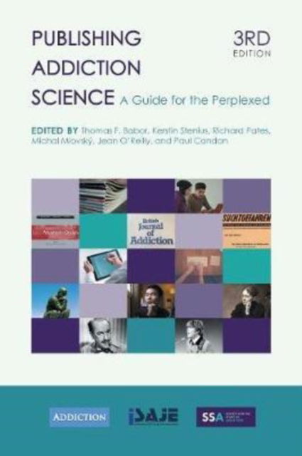 Publishing Addiction Science - Professor Thomas F Babor - Książki - Ubiquity Press Ltd - 9781911529088 - 24 maja 2017