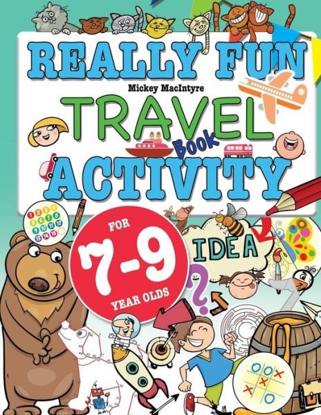 Cover for Mickey Macintyre · Really Fun Travel Activity Book For 7-9 Year Olds (Paperback Book) (2019)