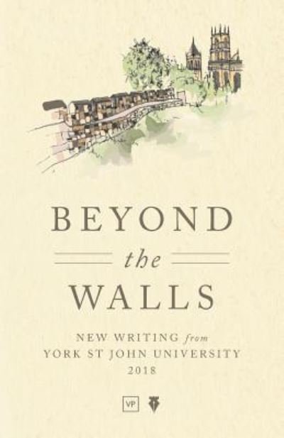 Cover for York Centre for Writing · Beyond the Walls (Paperback Book) (2018)